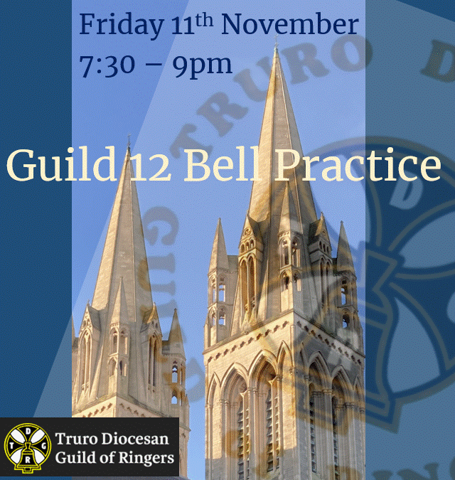 Guild 12 bell Practice****CANCELLED****